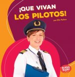 ?Que Vivan Los Pilotos! (Hooray for Pilots!)