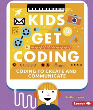 Coding to Create and Communicate