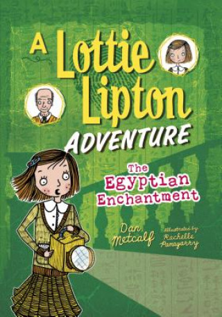 The Egyptian Enchantment: A Lottie Lipton Adventure