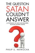 Question Satan Couldn't Answer