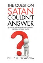Question Satan Couldn't Answer