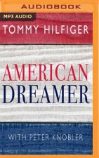 American Dreamer: My Life in Fashion and Business