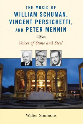 Music of William Schuman, Vincent Persichetti, and Peter Mennin