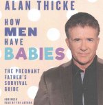 How Men Have Babies: The Pregnant Father's Survival Guide