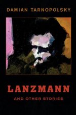Lanzmann and Other Stories