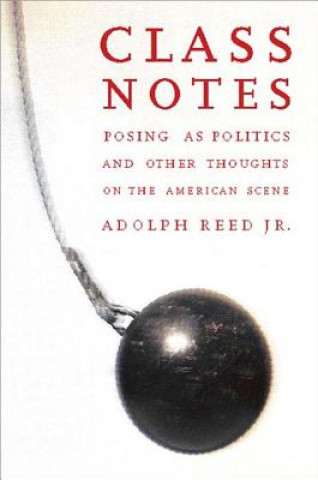 Class Notes (Adolph L. Reed)(Miękka)