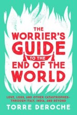Worrier's Guide to the End of the World