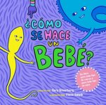 ?Cómo Se Hace Un Bebé?: Spanish Language Edition