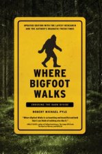 Where Bigfoot Walks: Crossing the Dark Divide