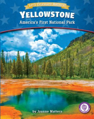 Yellowstone: America's First National Park