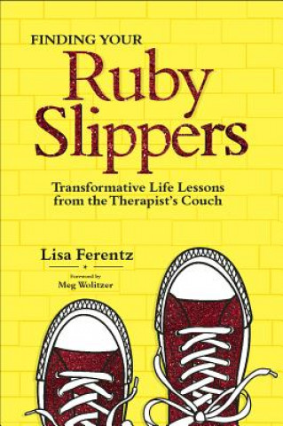 FINDING YOUR RUBY SLIPPERS