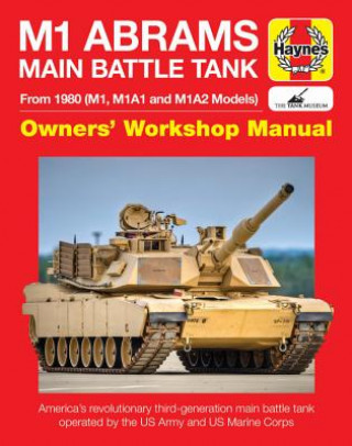 M1 Abrams Main Battle Tank Owners' Workshop Manual