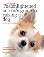 Supposedly Enlightened Person's Guide to Raising a Dog