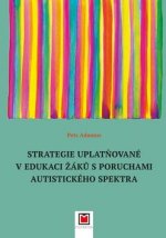 Strategie uplatňované v edukaci žáků s poruchami autistického spektra