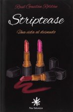 Striptease: una vida al desnudo