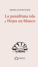 La penúltima isla y Hojas en blanco