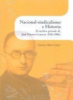 Nacional-sindicalismo e Historia. El archivo privado de José Navarro Latorre (1916-1986)