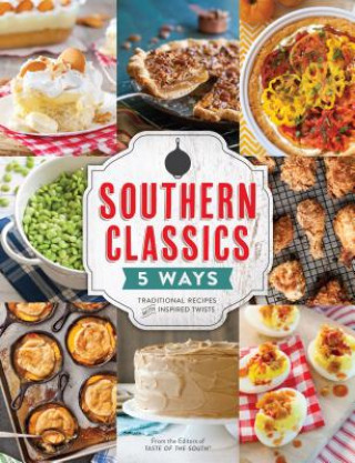 Southern Classics Five Ways: Traditional Recipes with Inspired Twists