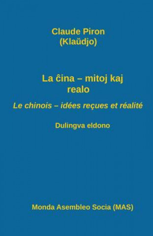 La ĉina - mitoj kaj realo; Le chinois - idees recues et realite