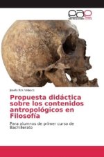Propuesta didáctica sobre los contenidos antropológicos en Filosofía