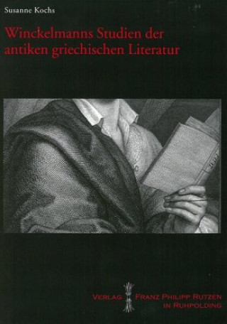 Winckelmanns Studien der antiken griechischen Literatur