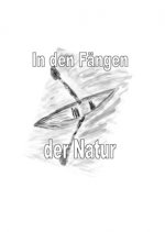 In den Fängen der Natur