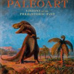 Paleoart. Visions of the Prehistoric Past
