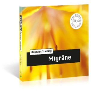 Mentales Training: Migräne, 1 Audio-CD