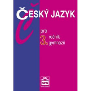 Český jazyk pro 3.ročník gymnázií