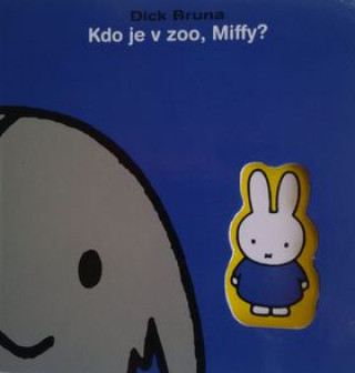 Kdo je v zoo, Miffy?