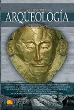 BREVE HISTORIA DE LA ARQUEOLOG