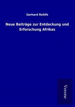 Neue Beiträge zur Entdeckung und Erforschung Afrikas