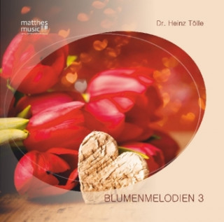 Blumenmelodien. Tl.3, 1 Audio-CD