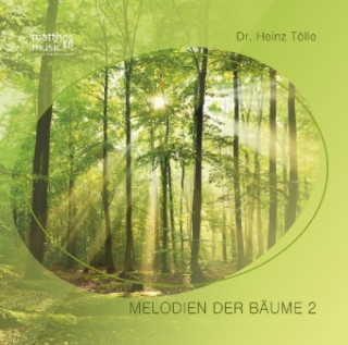 Melodien der Bäume. Tl.2, 1 Audio-CD