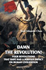 Damn the Revolution! Four Revolutions That Have Had a Serious Impact on Human Civilization