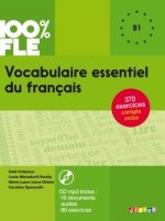 100% FLE Vocabulaire essentiel du français (B1)