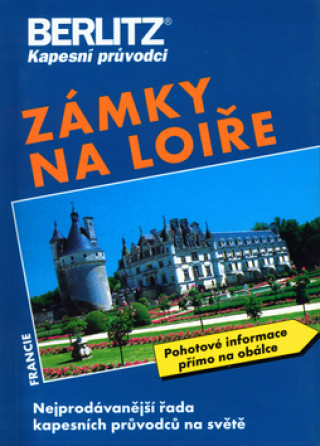 Kapesní průvodce: Zámky na Loiře