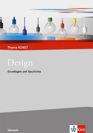 Design. Grundlagen - Theorie - Praxis