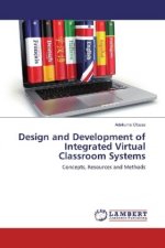 Design and Development of Integrated Virtual Classroom Systems