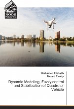 Dynamic Modeling, Fuzzy control and Stabilization of Quadrotor Vehicle