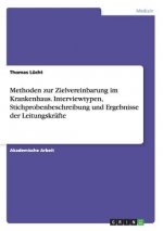 Methoden zur Zielvereinbarung im Krankenhaus. Interviewtypen, Stichprobenbeschreibung und Ergebnisse der Leitungskräfte