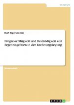 Prognosefähigkeit und Beständigkeit von Ergebnisgrößen in der Rechnungslegung