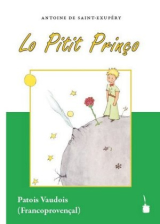 Der kleine Prinz. Lo Pitit Prinço - Vaudois