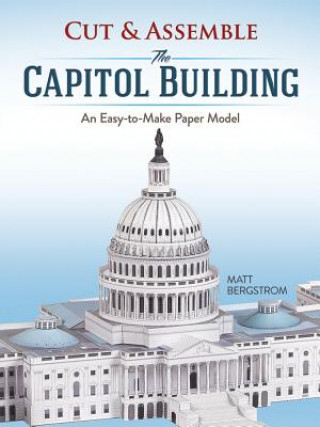 Cut & Assemble the Capitol Building