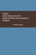 Sighs and Stray Gusts and Other Occasional Poems