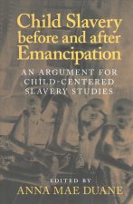 Child Slavery before and after Emancipation