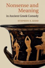 Nonsense and Meaning in Ancient Greek Comedy