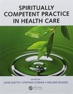 Spiritually Competent Practice in Health Care