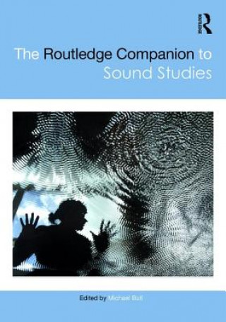 Routledge Companion to Sound Studies
