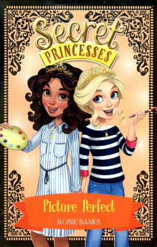 Secret Princesses: Picture Perfect